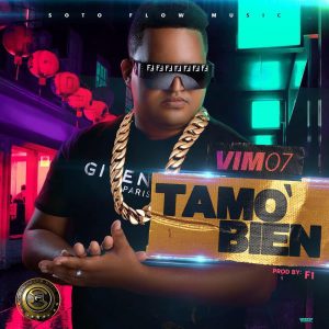 Vim07 – Tamo Bien (Prod by F1ElControl)